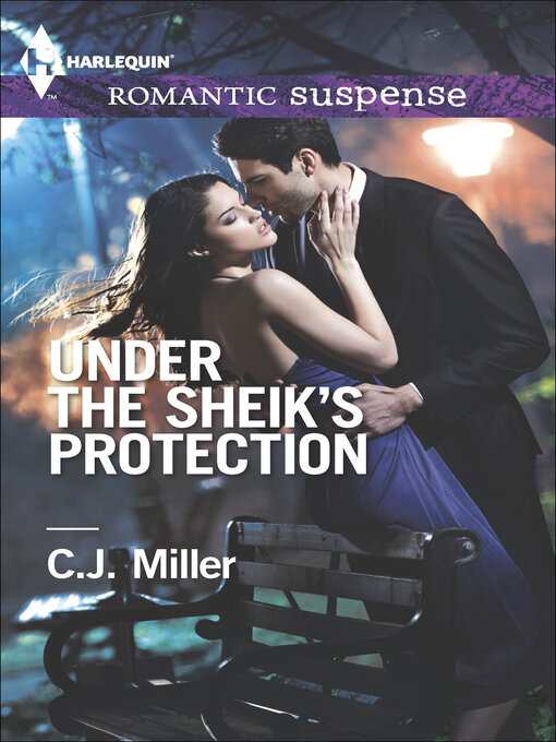 Title details for Under the Sheik's Protection by C.J. Miller - Available